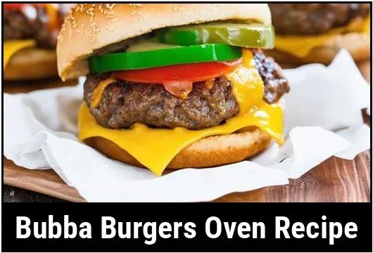 Can You Cook Bubba Burgers In The Oven For Beginners